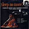Nelson Olmsted "Sleep No More! Famous Ghost and Horror Stories" (Vanguard, 9008, 1956)